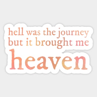 Hell was the journey Sticker